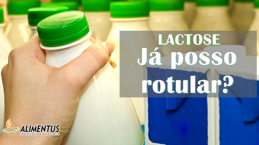 Novas regras sobre LACTOSE, terão que esperar!