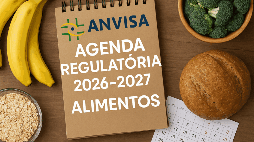 Agenda Regulatória 2026-2027: contribuições abertas para o setor de alimentos